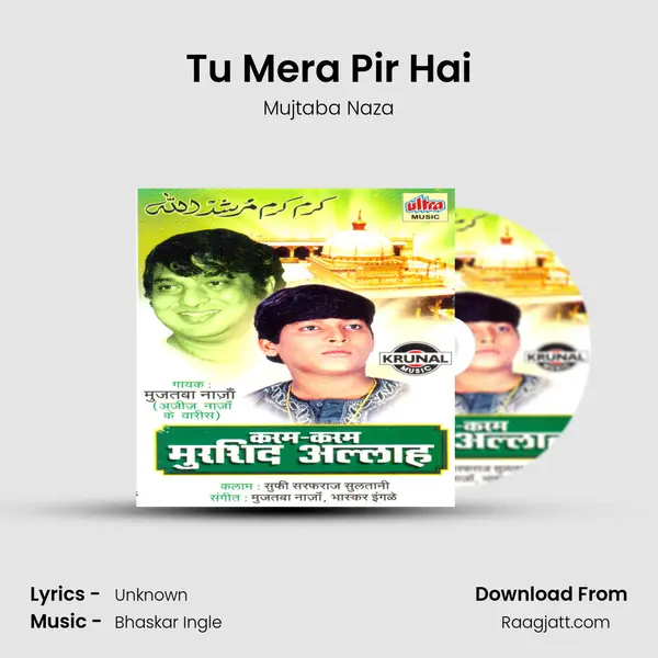 Tu Mera Pir Hai - Mujtaba Naza album cover 