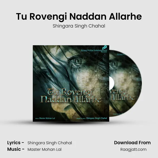 Tu Rovengi Naddan Allarhe - Shingara Singh Chahal album cover 