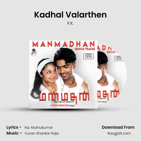 Kadhal Valarthen - K.K. mp3 song