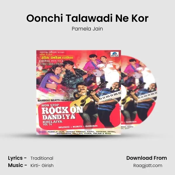 Oonchi Talawadi Ne Kor - Pamela Jain mp3 song