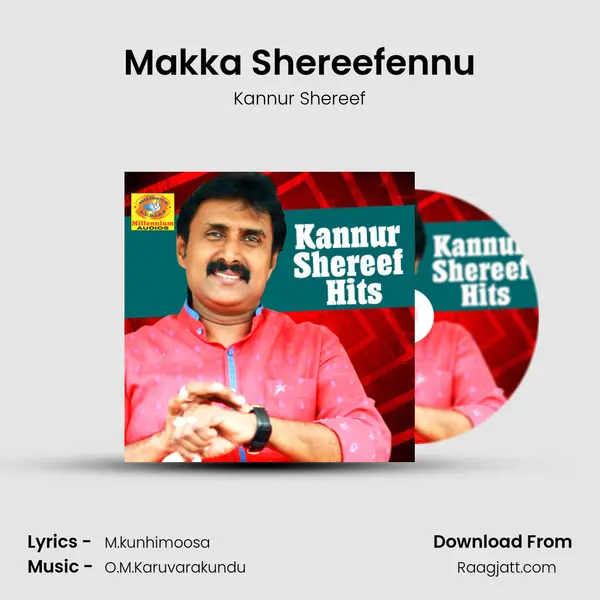 Makka Shereefennu - Kannur Shereef album cover 