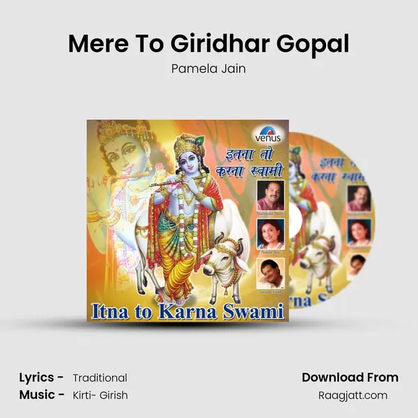 Mere To Giridhar Gopal - Pamela Jain album cover 