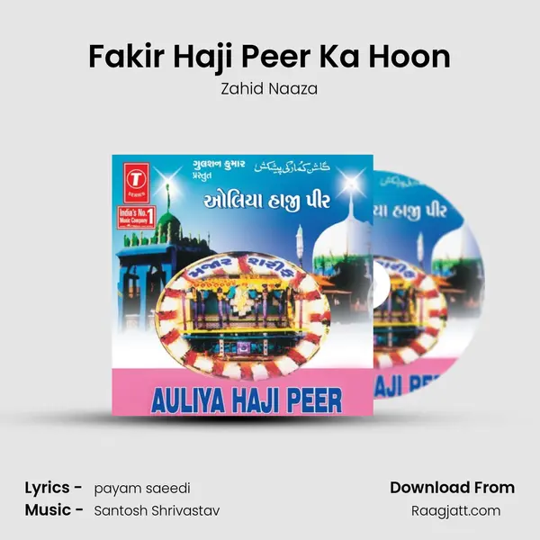 Fakir Haji Peer Ka Hoon - Zahid Naaza album cover 