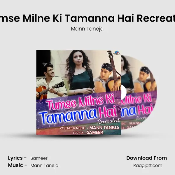 Tumse Milne Ki Tamanna Hai Recreated mp3 song