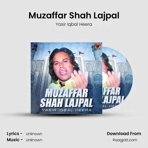 Muzaffar Shah Lajpal mp3 song