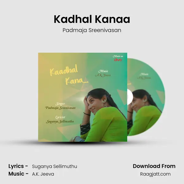 Kadhal Kanaa mp3 song