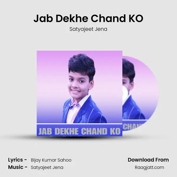 Jab Dekhe Chand KO - Satyajeet Jena album cover 