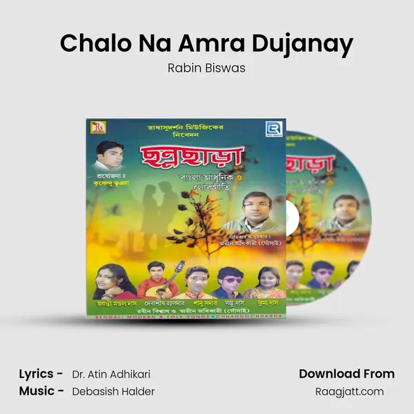 Chalo Na Amra Dujanay - Rabin Biswas album cover 