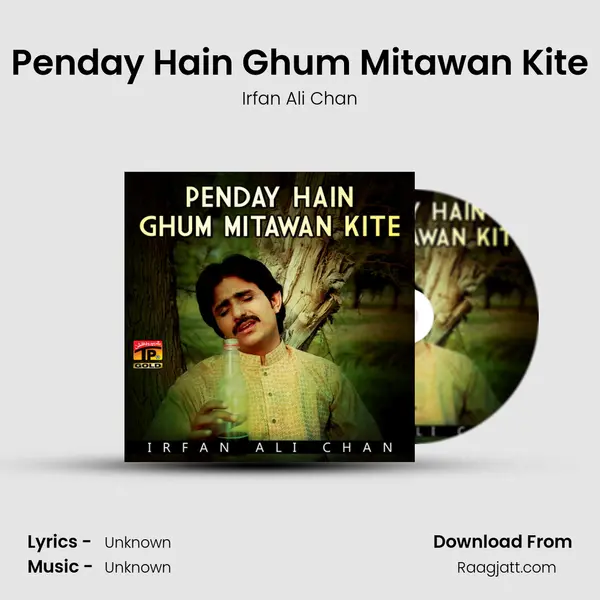 Penday Hain Ghum Mitawan Kite mp3 song