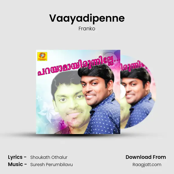 Vaayadipenne mp3 song