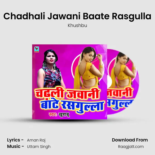 Chadhali Jawani Baate Rasgulla - Khushbu album cover 