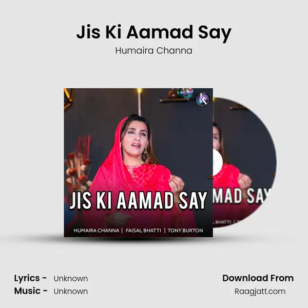 Jis Ki Aamad Say mp3 song