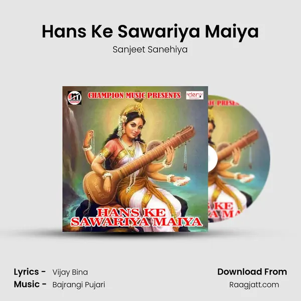 Hans Ke Sawariya Maiya - Sanjeet Sanehiya mp3 song