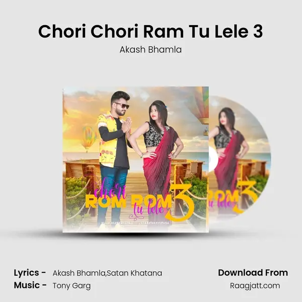 Chori Chori Ram Tu Lele 3 mp3 song