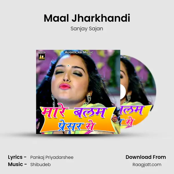 Maal Jharkhandi mp3 song