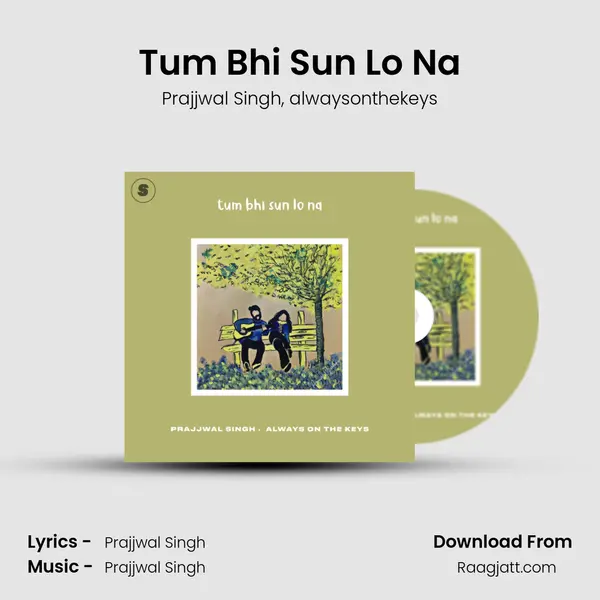 Tum Bhi Sun Lo Na - Prajjwal Singh album cover 