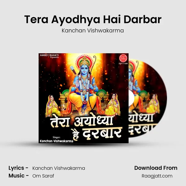 Tera Ayodhya Hai Darbar - Kanchan Vishwakarma album cover 