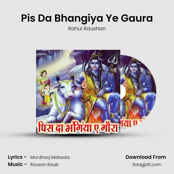 Pis Da Bhangiya Ye Gaura - Rahul Raushan album cover 