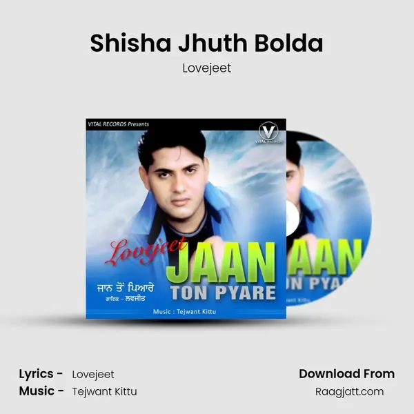 Shisha Jhuth Bolda mp3 song