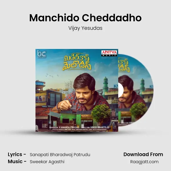 Manchido Cheddadho - Vijay Yesudas mp3 song