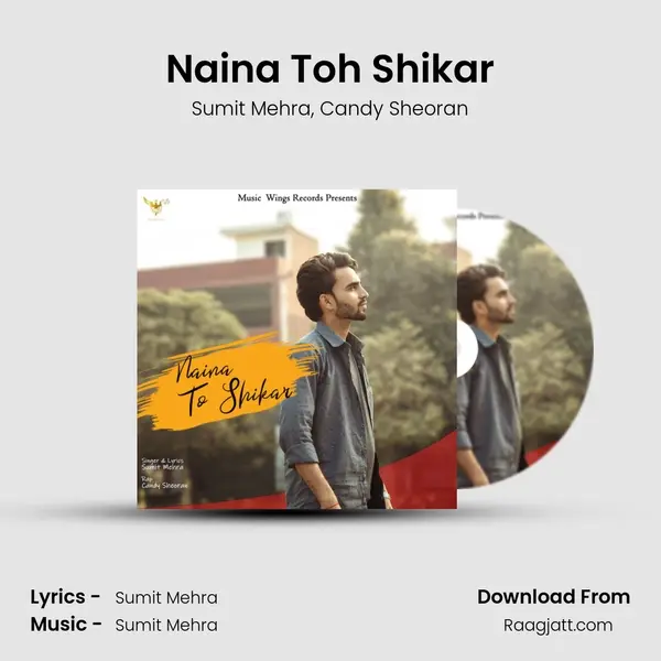 Naina Toh Shikar mp3 song