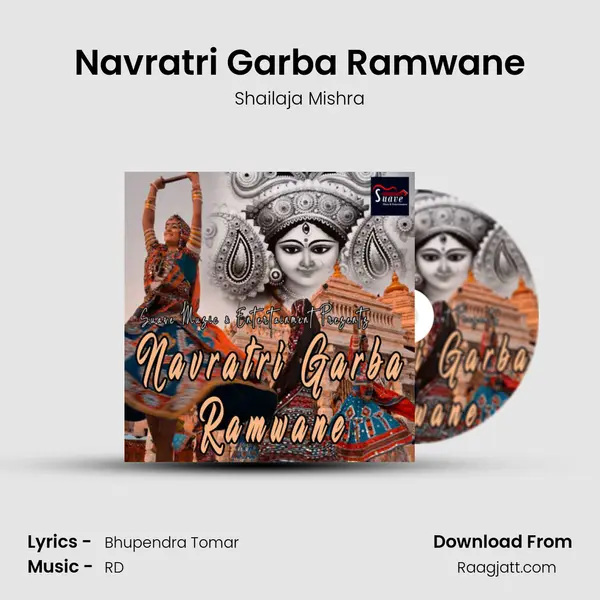 Navratri Garba Ramwane - Shailaja Mishra album cover 