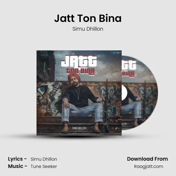 Jatt Ton Bina mp3 song