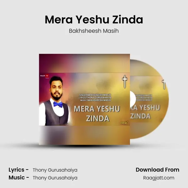 Mera Yeshu Zinda - Bakhsheesh Masih album cover 