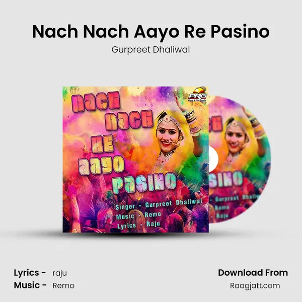 Nach Nach Aayo Re Pasino mp3 song