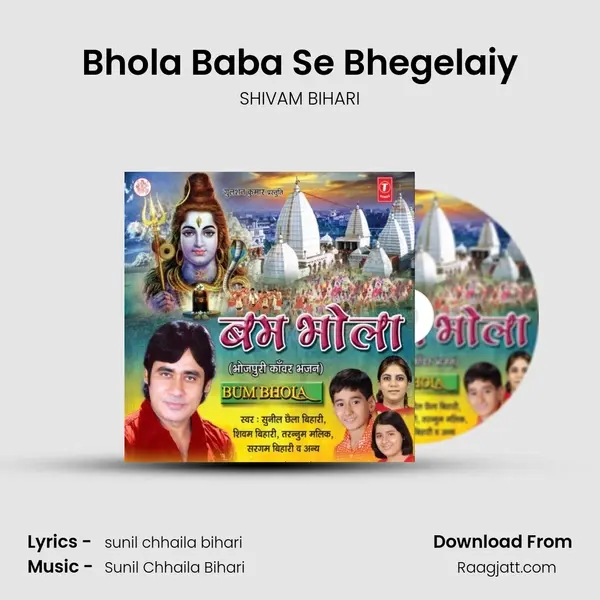 Bhola Baba Se Bhegelaiy - SHIVAM BIHARI album cover 