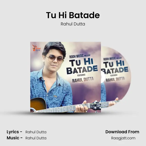 Tu Hi Batade mp3 song