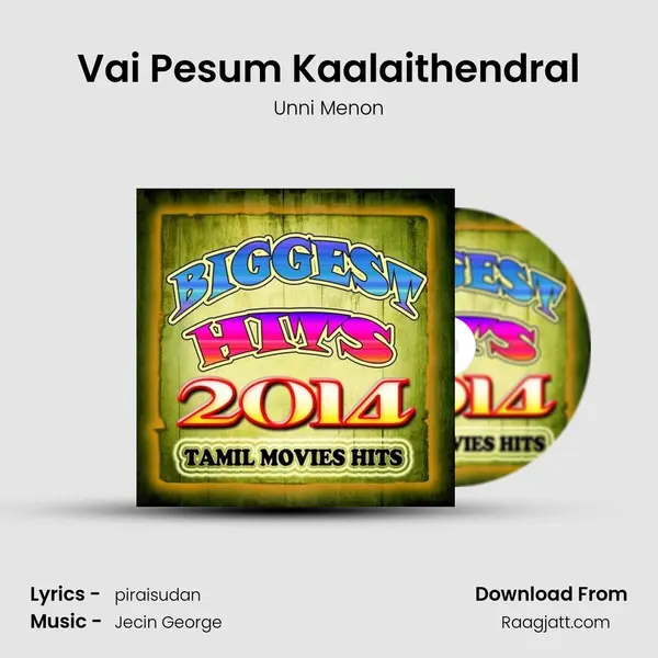 Vai Pesum Kaalaithendral mp3 song