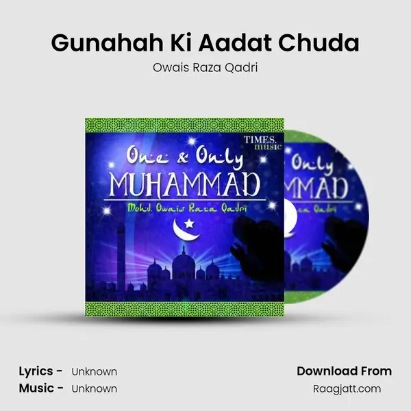 Gunahah Ki Aadat Chuda mp3 song