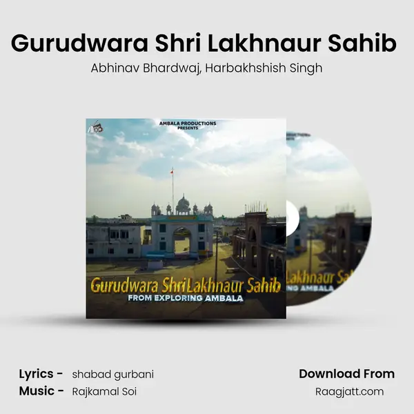 Gurudwara Shri Lakhnaur Sahib (From Exploring Ambala) mp3 song