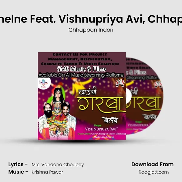 Jaungi Piya Fer Garba Khelne Feat. Vishnupriya Avi, Chhappan Indori, Akash Goyal mp3 song