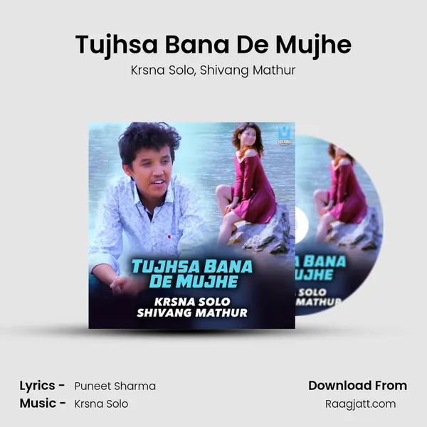 Tujhsa Bana De Mujhe - Krsna Solo album cover 