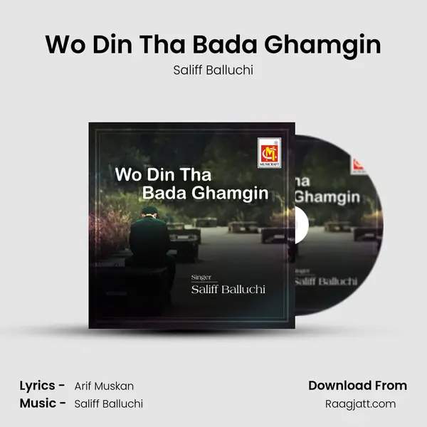 Wo Din Tha Bada Ghamgin mp3 song