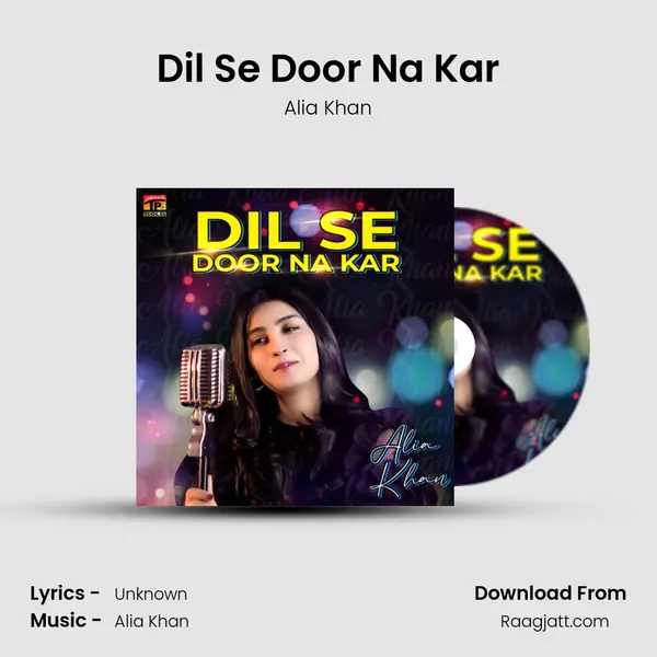 Dil Se Door Na Kar - Alia Khan album cover 