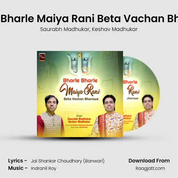 Bharle Bharle Maiya Rani Beta Vachan Bharawe mp3 song