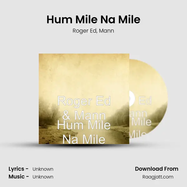 Hum Mile Na Mile mp3 song