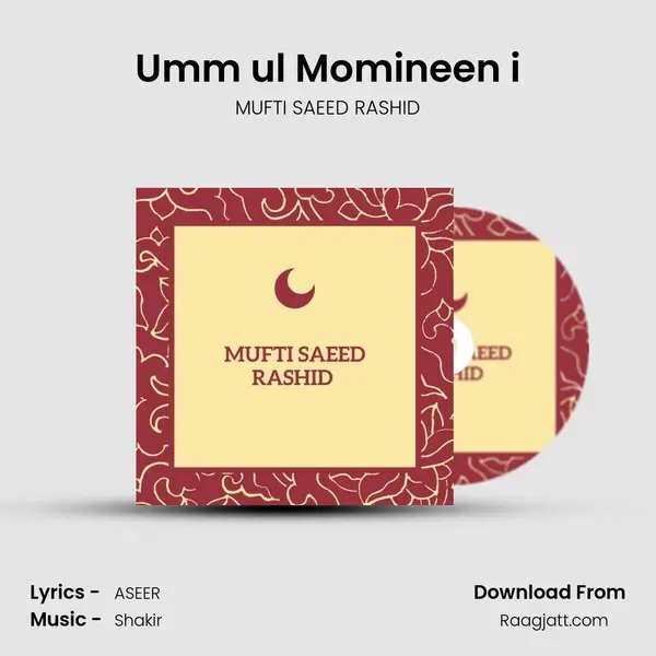 Umm ul Momineen i - MUFTI SAEED RASHID album cover 