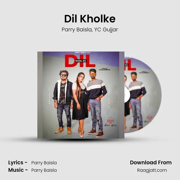 Dil Kholke mp3 song