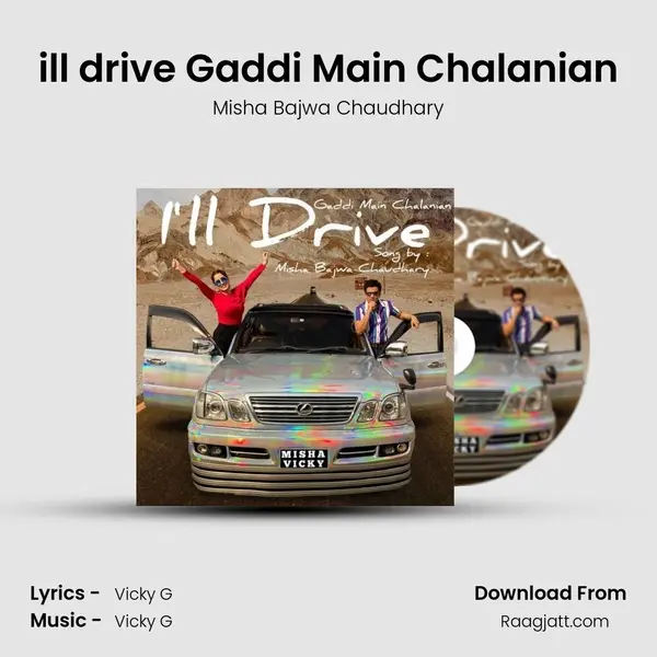 i'll drive Gaddi Main Chalanian - Misha Bajwa Chaudhary album cover 