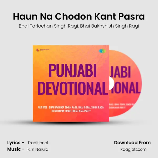 Haun Na Chodon Kant Pasra - Bhai Tarlochan Singh Ragi album cover 