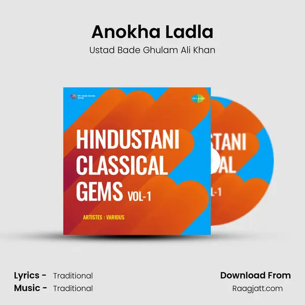 Anokha Ladla - Ustad Bade Ghulam Ali Khan album cover 