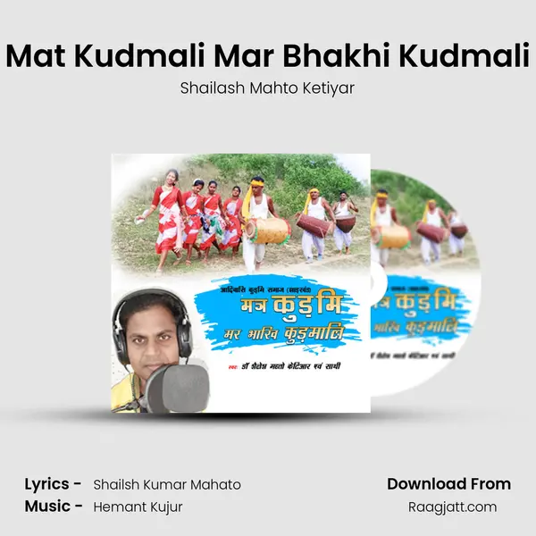 Mat Kudmali Mar Bhakhi Kudmali - Shailash Mahto Ketiyar album cover 