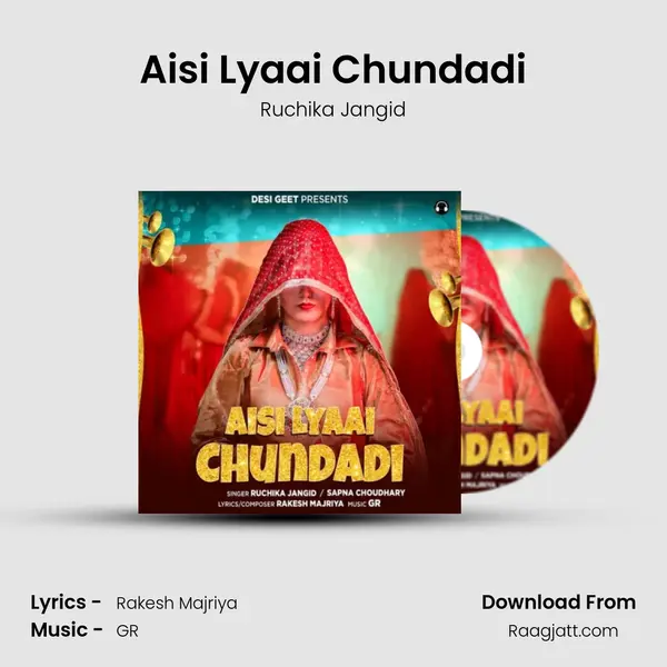 Aisi Lyaai Chundadi mp3 song