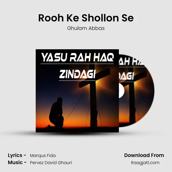 Rooh Ke Shollon Se - Ghulam Abbas album cover 