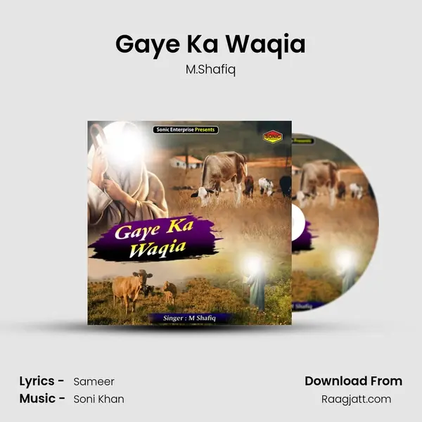 Gaye Ka Waqia - M.Shafiq mp3 song