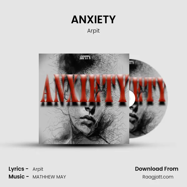 ANXIETY - Arpit album cover 